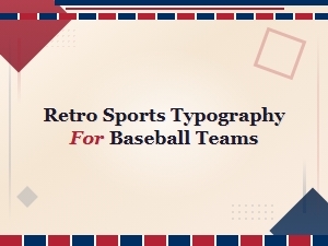 Retro Sports Typography for Baseball Teams