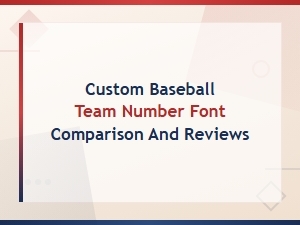 Custom Baseball Team Number Font Comparison and Reviews