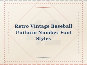Retro Vintage Baseball Jersey Number Font Styles Guide