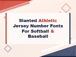 Slanted Athletic Jersey Number Fonts for Softball and Baseball