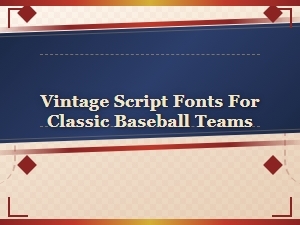 Vintage Script Fonts for Classic Baseball Teams | Script Baseball Typography